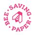 Bee Saving Paper