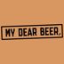 My Dear Beer