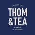 Thom & Tea