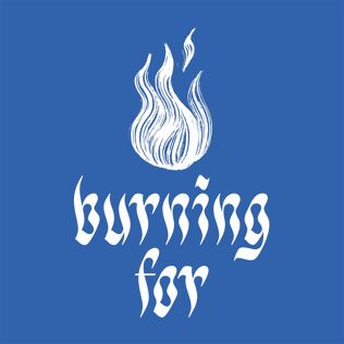 Burning For