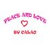 PEACE & LOVE BY CALAO