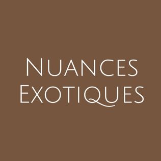 NUANCES EXOTIQUES