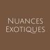 NUANCES EXOTIQUES