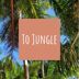 To Jungle