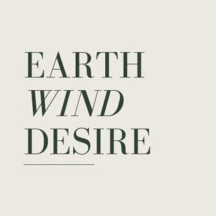 Earth Wind Desire