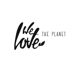 We Love The Planet by BV SUSTAYNABLE
