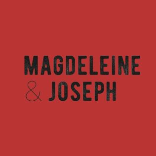 MAGDELEINE & JOSEPH
