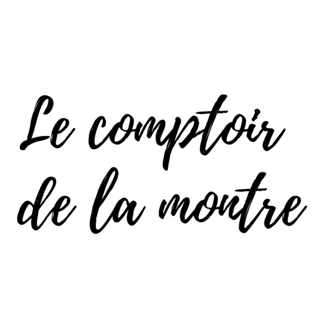 LE COMPTOIR DE LA MONTRE