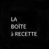 La Boîte à Recette