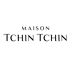 MAISON TCHIN TCHIN