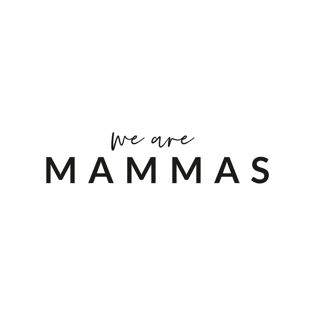 We are Mammas