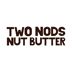 Two Nods Nut Butter