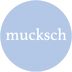 mucksch