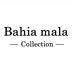 Bahia mala Collection