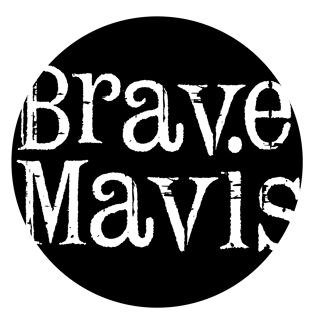 Brave Mavis