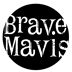 Brave Mavis