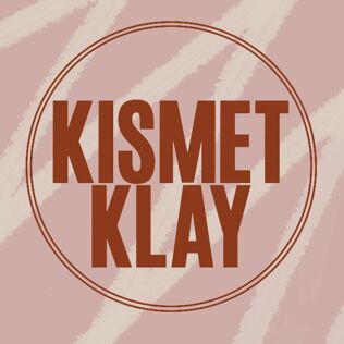 Kismet Klay