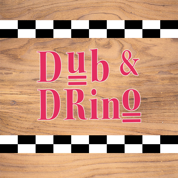 Dub & Drino