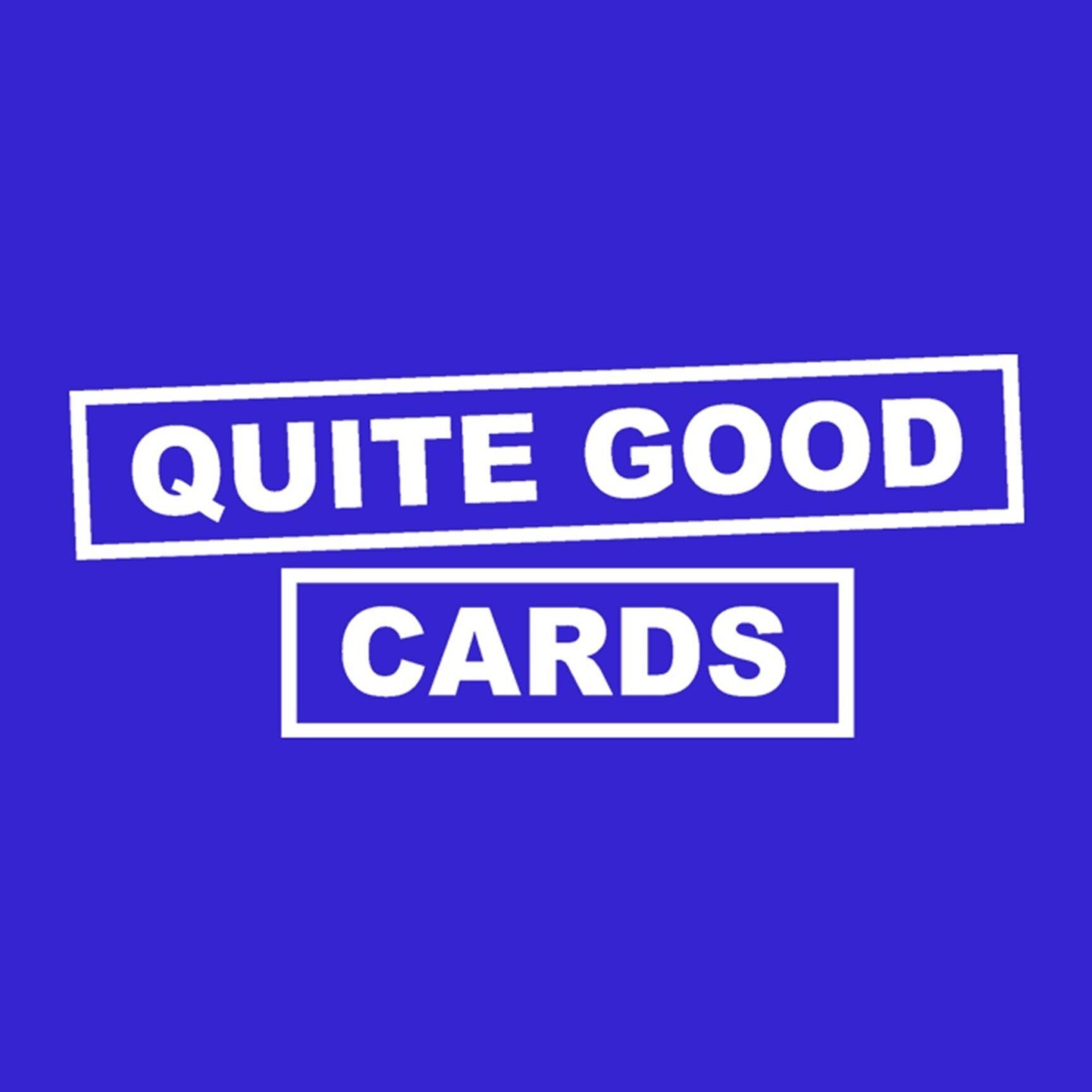 Quite Good Cards