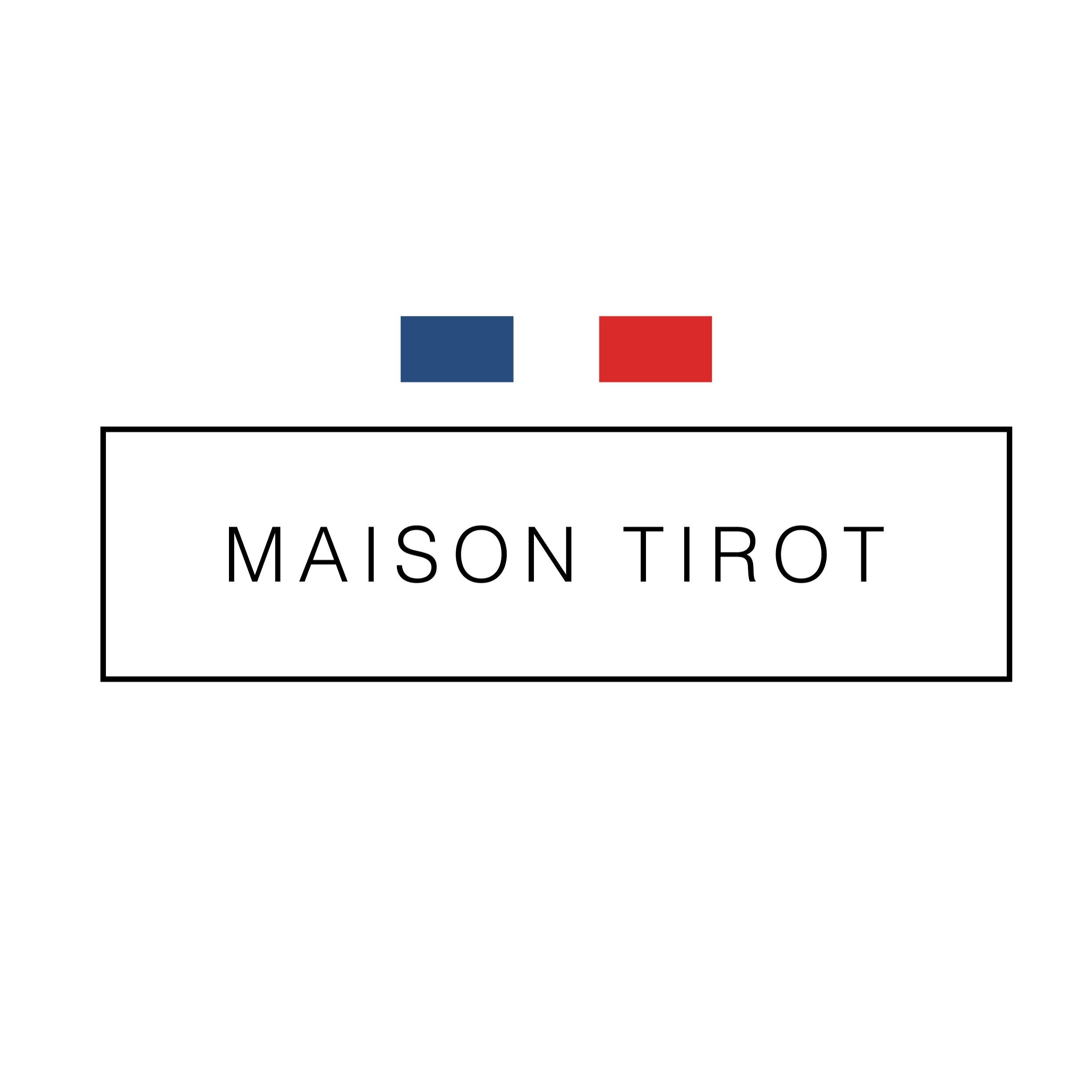 MAISON TIROT