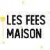 Les Fées Maison