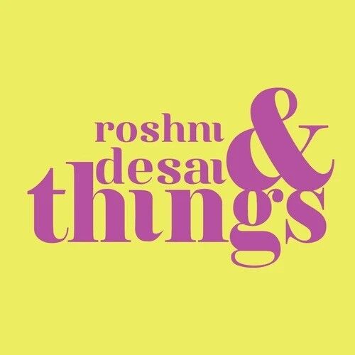 Roshni Desai & Things