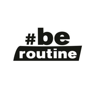 #be routine