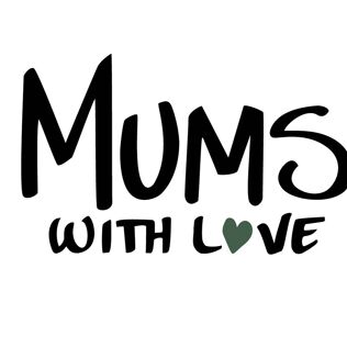 MUMS WITH LOVE