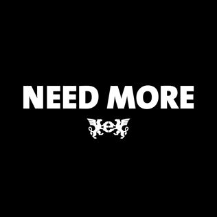 Need More