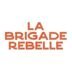 La Brigade Rebelle