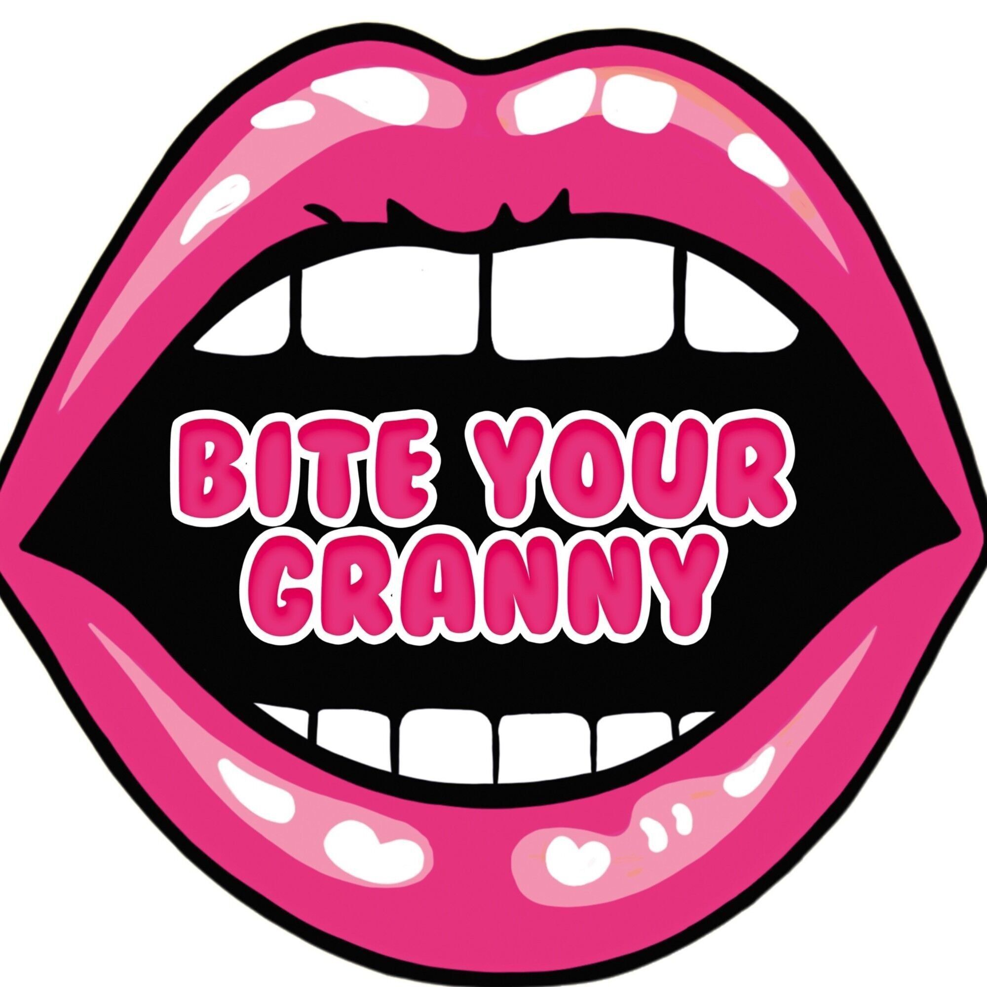 Bite Your Granny