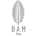 BAM TEA