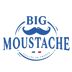 Big Moustache