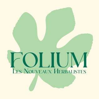 FOLIUM - Les Nouveaux Herbalistes