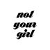 Not Your Girl