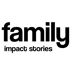 Family Impact Stories