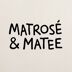 Matrosé & Matee
