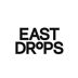 EAST DROPS