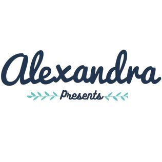 Alexandra Presents