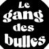 le gang des bulles