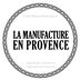 LA MANUFACTURE EN PROVENCE