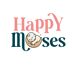 HAPPY MOSES