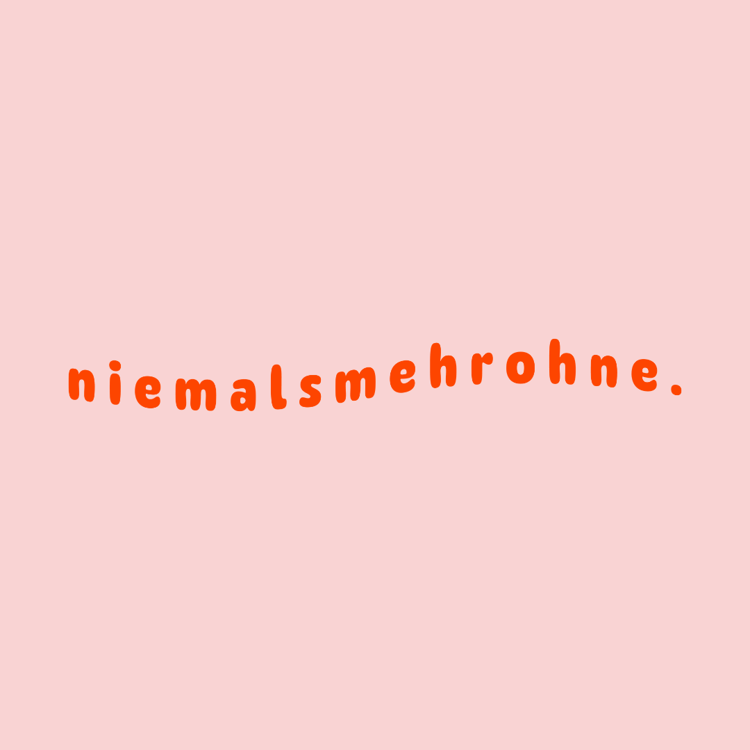 niemalsmehrohne