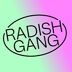 RADISH GANG