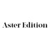 Aster Edition