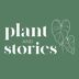 PLANT AND STORIES
