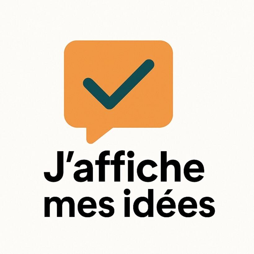 J'affiche mes idées