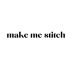 Make Me Stitch