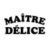 Maître Délice