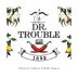 Dr. Trouble